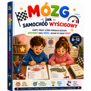 Okładka ebooka „Mózg jak samochód wyścigowy” – karty pracy dla dzieci 8–12 lat wspierające rozwój emocjonalny, koncentrację, motywację i samoregulację. Akademia Zdrowia Magdalena Sternik.